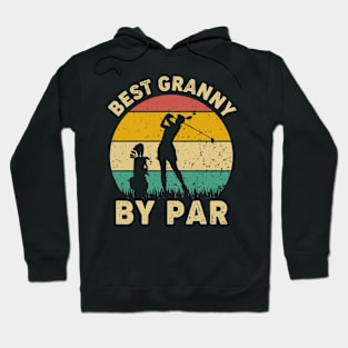 Vintage Best Granny By Par Funny Golfing Golf Player Gift Hoodie